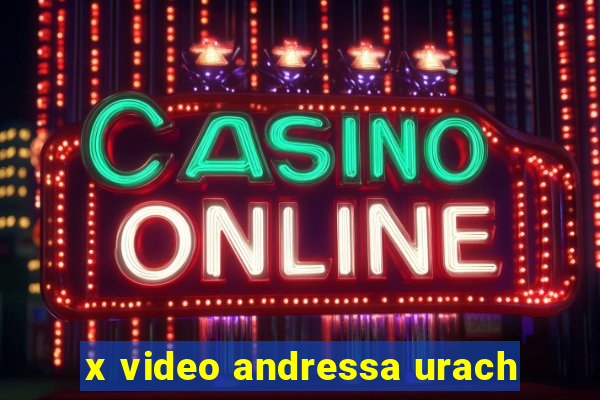 x video andressa urach